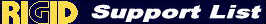 ���W�b�g �T�|�[�g���X�g RIGID Support List